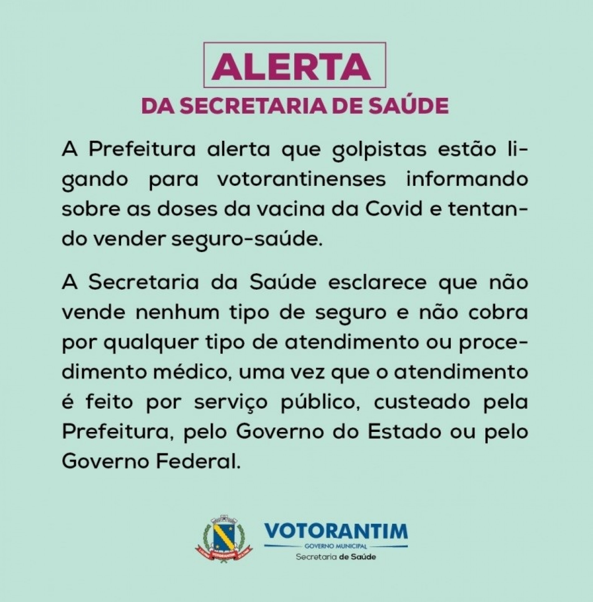 Saúde faz alerta de golpe na cidade.