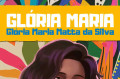 Destinada ao p&uacute;blico infanto-juvenil, a obra Gl&oacute;ria Maria - Gl&oacute;ria Maria Matta da Silva &eacute; uma homenagem para que as pr&oacute;ximas gera&ccedil;&otilde;es possam conhecer a carreira da apresentadora   - Divulga&ccedil;&atilde;o/Editora Mostarda
