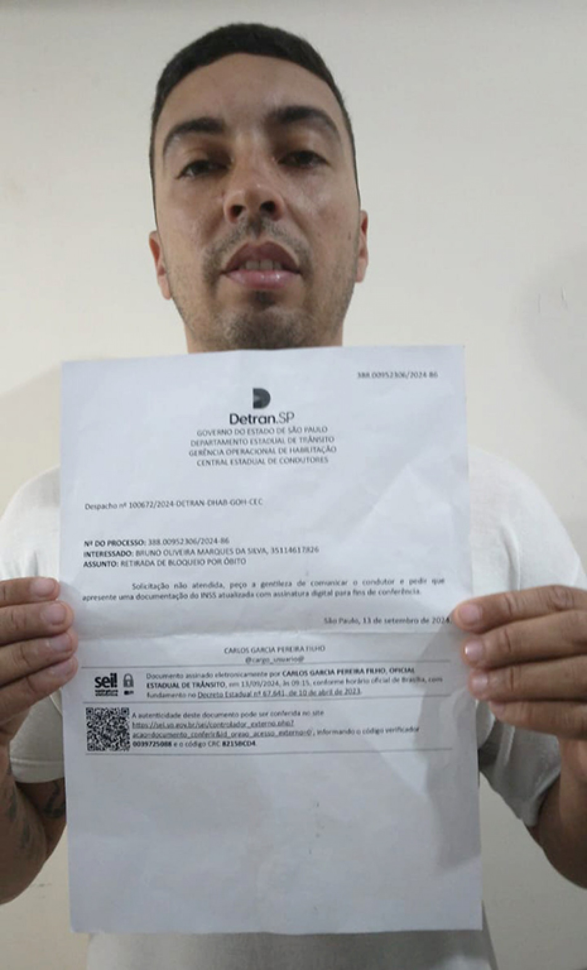Bruno, de 34 anos, ficou assustado ao saber da justificativa do órgão diante 
da negativa da renovação da habilitação