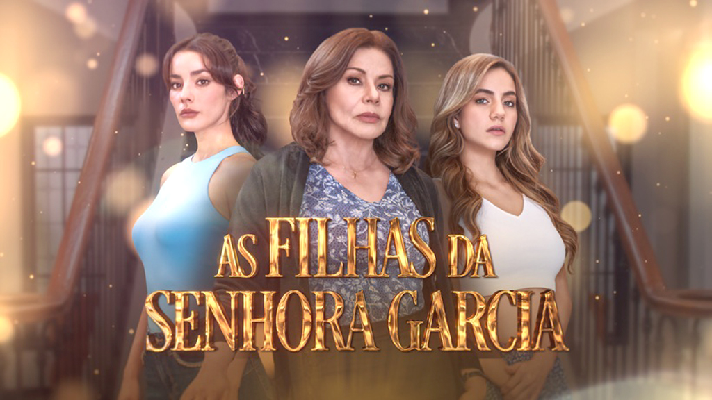 Cartaz de As Filhas da Senhora Garcia, novela do SBT