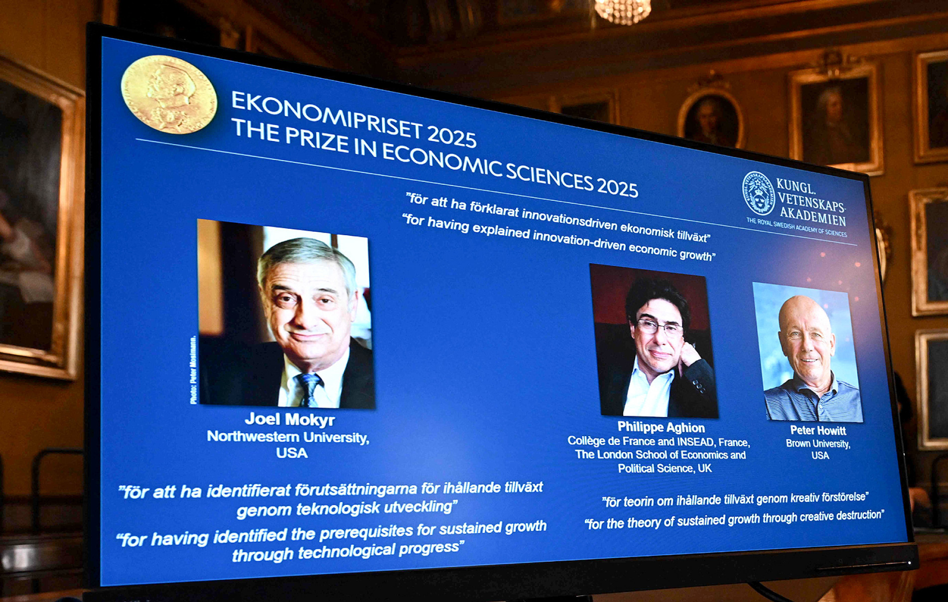 Ganhadores são Joel Mokyr, Philippe Aghion e Peter Howitt 
