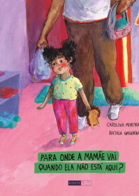 Para onde a mamãe vai quando ela não está aqui?