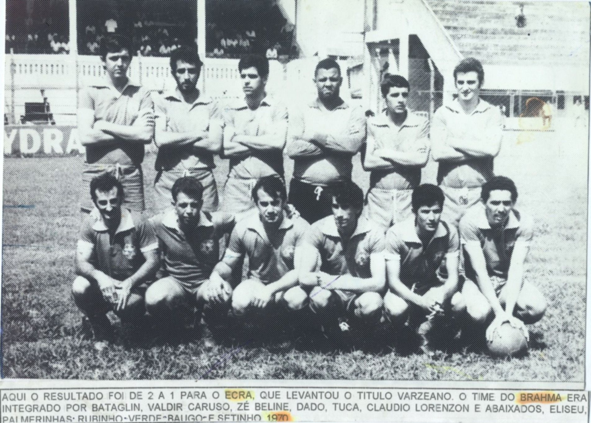 Brahma - 1970. Futebol varzeano